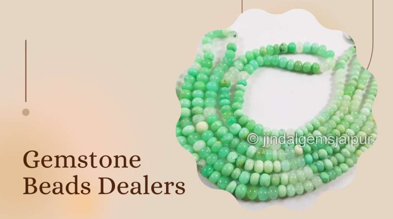 Gemstone Beads Dealers